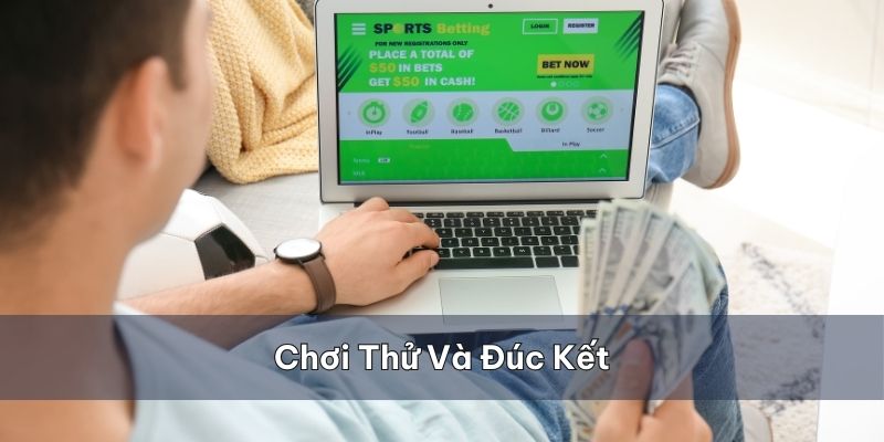 Chơi thử và chọn ra tỷ lệ kèo U888 hợp mình nhất